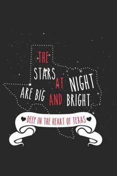 Paperback The Stars at Night Are Big and Bright: Funny Texas Journal Notebook Texan Gift (6 X 9) Book