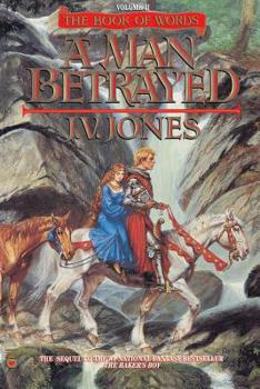 A Man Betrayed (Book of Words, #2) - Book #2 of the Book of Words