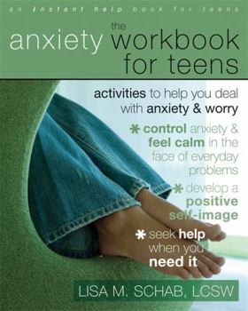 Paperback The Anxiety Workbook for Teens: Activities to Help You Deal with Anxiety and Worry Book