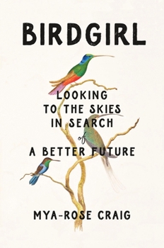 Hardcover Birdgirl: Looking to the Skies in Search of a Better Future Book
