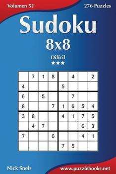 Paperback Sudoku 8x8 - Difícil - Volumen 51 - 276 Puzzles [Spanish] Book