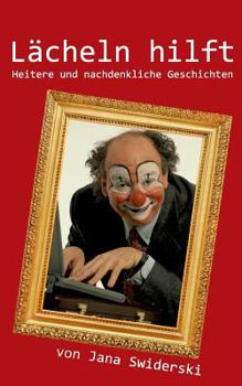 Paperback Lächeln hilft: Heitere und nachdenkliche Geschichten [German] Book