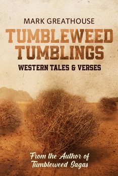 Paperback Tumbleweed Tumblings: Western Tales & Verses Book