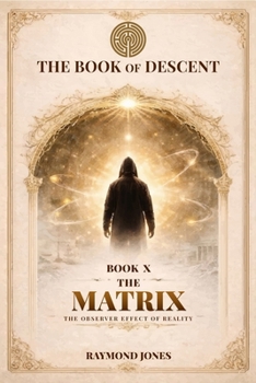 Paperback The Book of Descent Book X-: The Matrix Book
