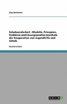Paperback Schulsozialarbeit. Die Kooperation von Jugendhilfe und Schule [German] Book