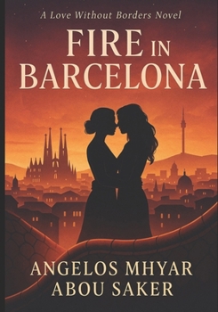 Paperback Fire in Barcelona: A Love Without Borders Novel Book
