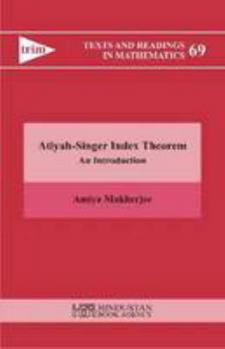 Hardcover Atiyah-Singer Index Theorem - An Introduction (Texts and Readings in Mathematics) Book