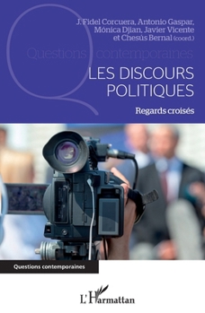 Les discours politiques: Regards croisés (Questions Contemporaines) (French Edition)