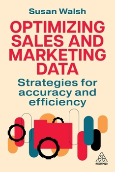 Hardcover Optimizing Sales and Marketing Data: Strategies for Accuracy and Efficiency Book