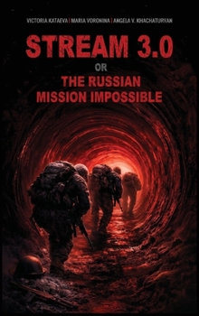 Hardcover Stream 3.0 Or the Russian Mission Impossible Book