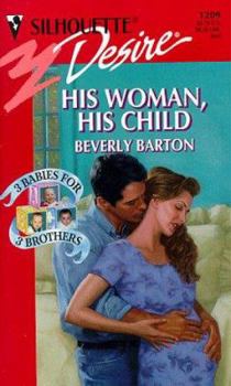 His Woman, His Child - Book #2 of the 3 Babies For 3 Brothers