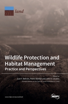 Hardcover Wildlife Protection and Habitat Management: Practice and Perspectives Book