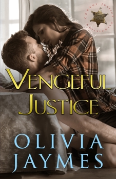 Vengeful Justice - Book #9 of the Cowboy Justice Association