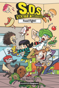 Paperback S.O.S.: Society of Substitutes #3: Food Fight! Book