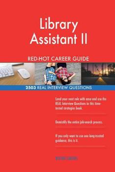Paperback Library Assistant II RED-HOT Career Guide; 2503 REAL Interview Questions Book