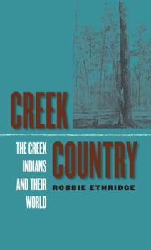 Paperback Creek Country: The Creek Indians and Their World Book