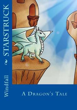 Paperback Starstruck: A Dragon's Tale Book
