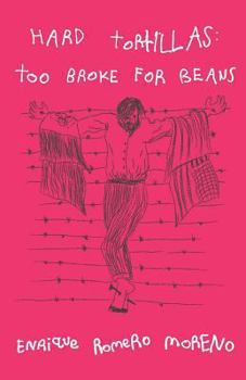 Paperback Hard Tortillas: Too Broke for Beans Book