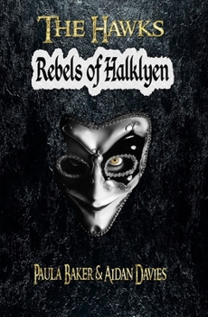 Rebels of Halklyen - Book #1 of the Hawks