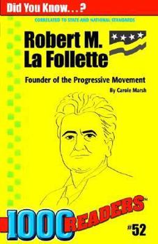 Robert M. LaFollette : A Wisconsin Experience Reader