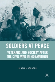 Paperback Soldiers at Peace: Veterans of the Civil War in Mozambique Book