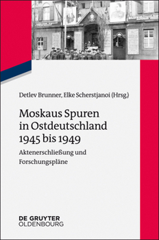 Paperback Moskaus Spuren in Ostdeutschland 1945 bis 1949 [German] Book