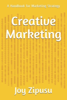 Paperback Creative Marketing: A Handbook for Marketing Strategy Book