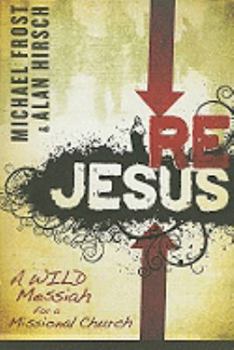 Paperback Rejesus: A Wild Messiah for a Missional Church Book
