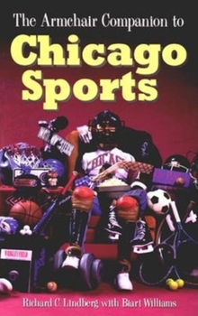 Paperback The Armchair Companion to Chicago Sports Book