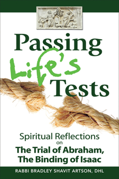 Paperback Passing Life's Tests: Spiritual Reflections on the Trial of Abraham, the Binding of Isaac Book