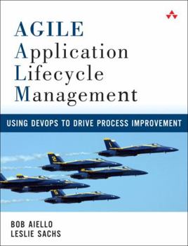 Paperback Agile Application Lifecycle Management: Using Devops to Drive Process Improvement Book