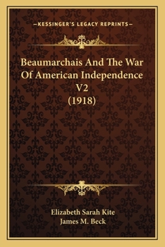 Paperback Beaumarchais And The War Of American Independence V2 (1918) Book