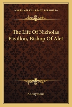 Paperback The Life Of Nicholas Pavillon, Bishop Of Alet Book