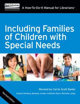 Paperback Including Families of Children with Special Needs: A How-To-Do-It Manual for Librarians Book