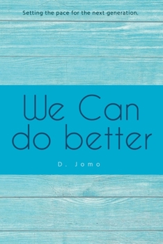 Paperback We Can Do Better: Setting the Pace for the Next Generation Book