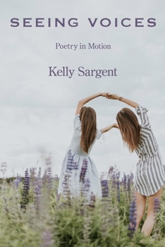 Paperback Seeing Voices: Poetry in Motion Book