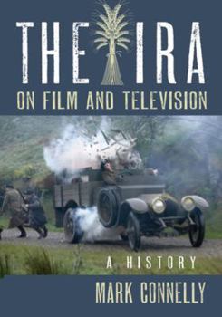 Paperback The IRA on Film and Television: A History Book