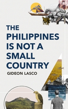 Paperback The Philippines Is Not a Small Country Book