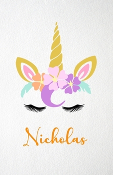 Paperback Nicholas A5 Lined Notebook 110 Pages: Funny Blank Journal For Lovely Magical Unicorn Face Dream Family First Name Middle Last Surname. Unique Student Book