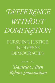 Paperback Difference without Domination: Pursuing Justice in Diverse Democracies Book