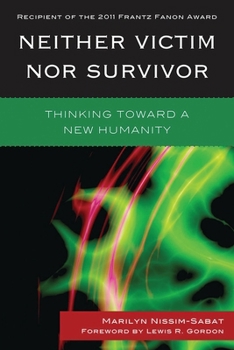 Paperback Neither Victim nor Survivor: Thinking toward a New Humanity Book
