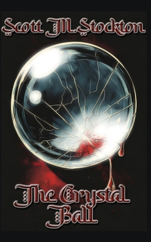 The Crystal Ball (Detective Axel Dollarhyde Series)