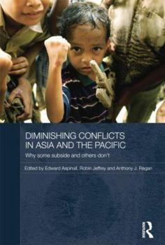 Paperback Diminishing Conflicts in Asia and the Pacific: Why Some Subside and Others Don't Book