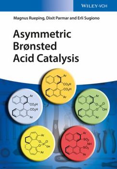 Hardcover Asymmetric Bronsted Acid Catalysis Book