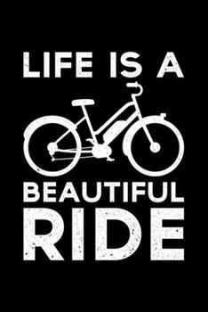 Life Is A Beautiful Ride: Lined A5 Notebook for Ebikers