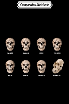 Composition Notebook: Funny Skull Anti Liberal   Journal/Notebook Blank Lined Ruled 6x9 100 Pages