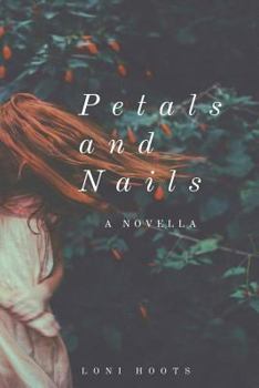Paperback Petals and Nails: A Novella Book
