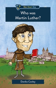 Who was Martin Luther? - Book  of the Who, What, Why