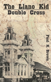 Paperback The Llano Kid: Double Cross Book