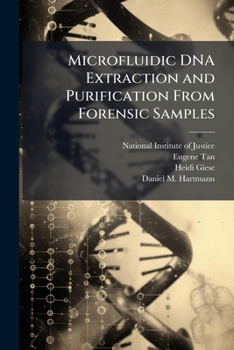 Microfluidic DNA Extraction and Purification from Forensic Samples: Towards Rapid, Fully Integrated STR Analysis